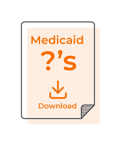 Download Frequently Asked Medicaid Questions